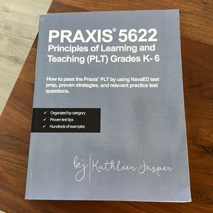 Praxis 5622 PLT Grades K-6 By Kathleen Jasper